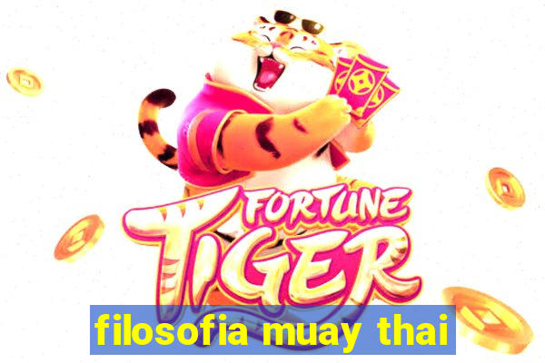 filosofia muay thai